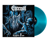Eternal - Cryptic Lust Sea Blue LP (Second Press)